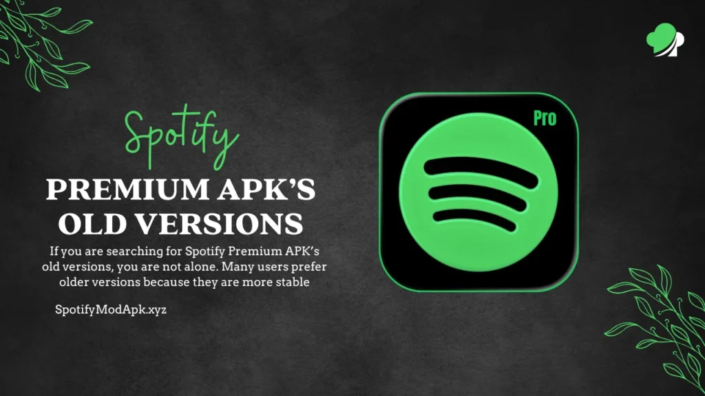 Spotify Premium APK’s Old Versions